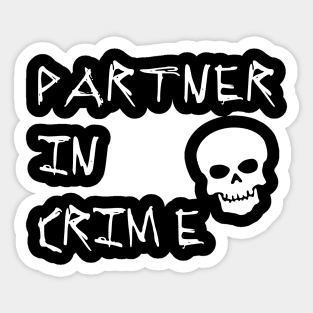 Partner in Crime Sticker